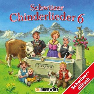 Schwiizer Chinderlieder Volume 6