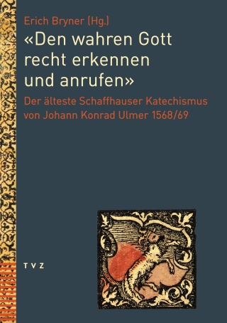 «Den wahren Gott recht erkennen und anrufen»