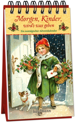 Morgen, Kinder, wird’s was geben. Ein nostalgischer Adventskalender