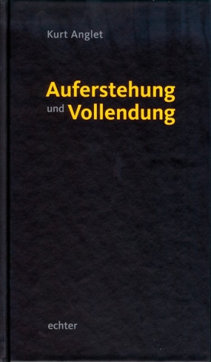 Auferstehung und Vollendung