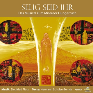 Selig seid ihr - Das Musical zur Bergpredigt