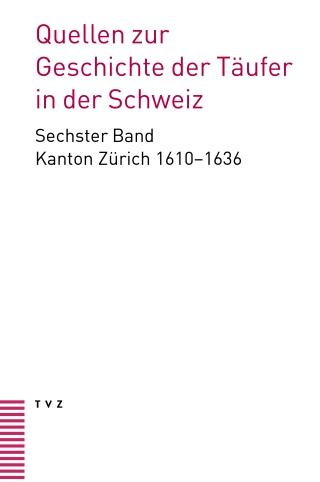 Quellen zur Geschichte der Täufer in der Schweiz