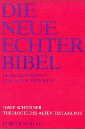 Die Neue Echter-Bibel. Kommentar / Ergänzungsbände zum Alten Testament / Theologie des Alten Testaments
