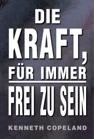 Die Kraft, für immer frei zu sein