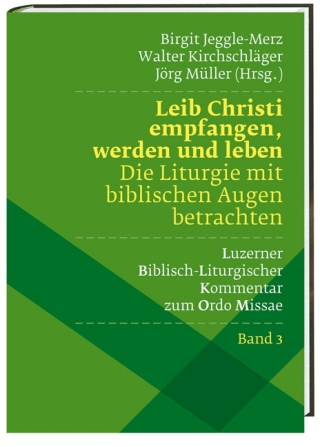 Leib Christi empfangen, werden und leben –  Die Liturgie mit biblischen Augen betrachten