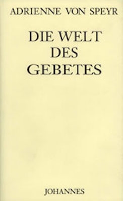 Die Welt des Gebetes