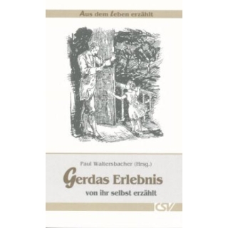Gerdas Erlebnis - von ihr selbst erzählt