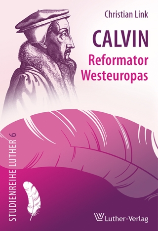 Calvin - Reformator Westeuropas
