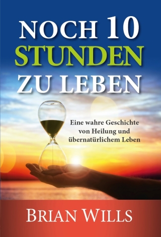 Noch 10 Stunden zu leben