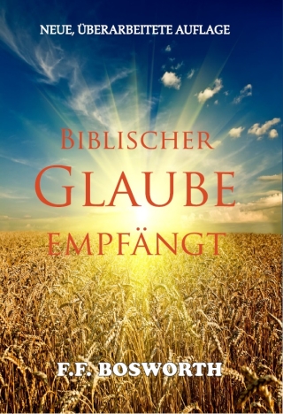 Biblischer Glaube empfängt