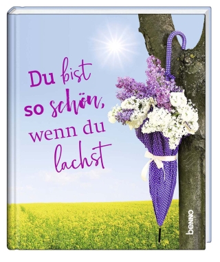 Geschenkbuch »Du bist so schön, wenn du lachst«
