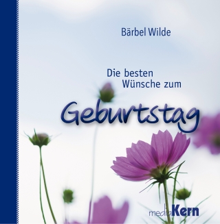 Die besten Wünsche zum Geburtstag