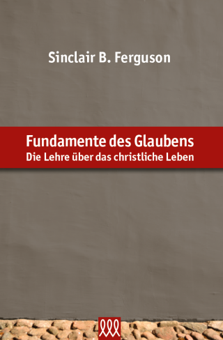 Fundamente des Glaubens (alt: Lebens-Werte)