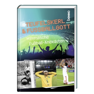 Teufelskerl & Fußballgott