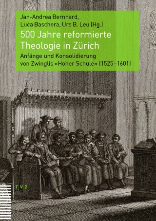 500 Jahre reformierte Theologie in Zürich