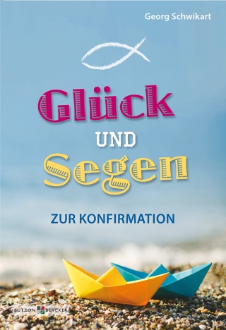 Glück und Segen zur Konfirmation