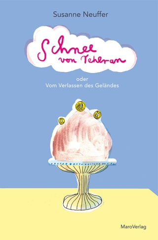 Schnee von Teheran oder vom Verlassen des Geländes