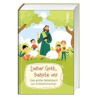 Lieber Gott, behüte uns