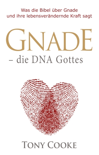 Gnade – die DNA Gottes