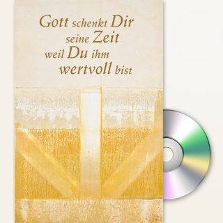 Gott schenkt Dir seine Zeit, weil Du ihm wertvoll bist