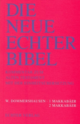 Die Neue Echter-Bibel. Kommentar / Kommentar zum Alten Testament mit Einheitsübersetzung / 1 und 2 Makkabäer