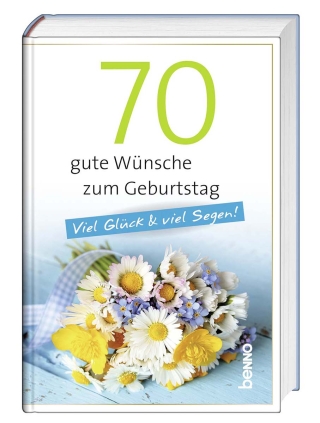 70 gute Wünsche zum Geburtstag