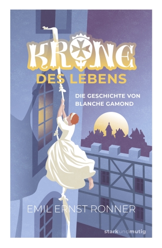 Krone des Lebens – Die Geschichte von Blanche Gamond