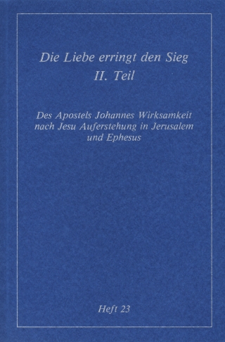 Köstliche Szenen aus dem Erdenleben Jesu / Die Liebe erringt den Sieg