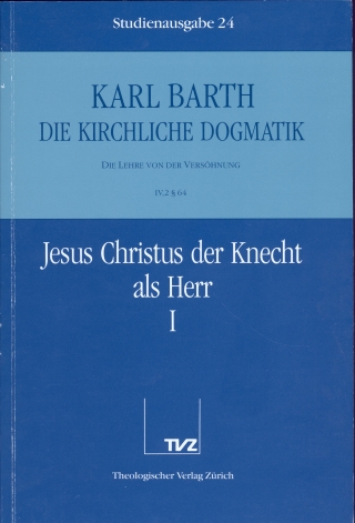 Die Kirchliche Dogmatik. Studienausgabe / Karl Barth: Die Kirchliche Dogmatik. Studienausgabe