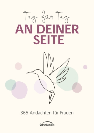 Tag für Tag an deiner Seite