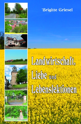 Landwirtschaft, Liebe und Lebenslektionen