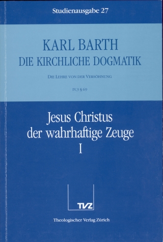 Die Kirchliche Dogmatik. Studienausgabe / Karl Barth: Die Kirchliche Dogmatik. Studienausgabe