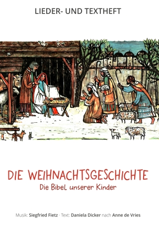 Die Weihnachtsgeschichte - Die Bibel unserer Kinder