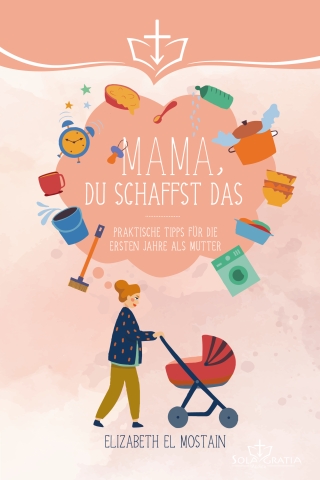Mama, du schaffst das!