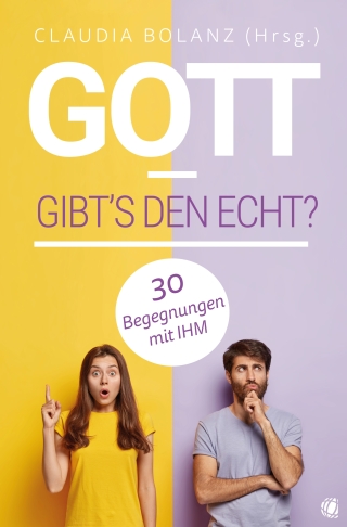 Gott – gibt’s den echt?