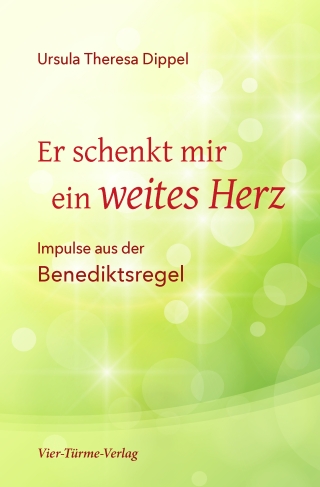 Er schenkt mir ein weites Herz