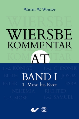 Wiersbe Kommentar zum Alten Testament, Band 1
