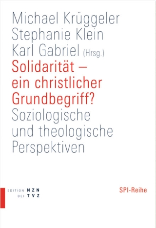 Solidarität – ein christlicher Grundbegriff?