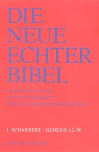 Die Neue Echter-Bibel. Kommentar / Kommentar zum Alten Testament mit Einheitsübersetzung / Genesis 12 - 50