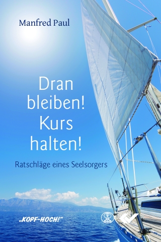 Dran bleiben! Kurs halten!