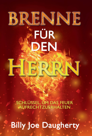 Brenne für den Herrn