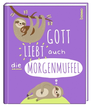Geschenkbuch »Gott liebt auch die Morgenmuffel«