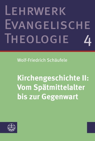 Kirchengeschichte II: ﻿Vom Spätmittelalter bis zur Gegenwart