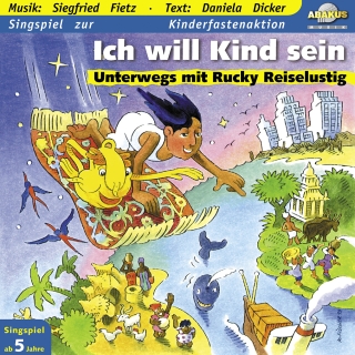 Ich will Kind sein - Unterwegs mit Rucky Reiselustig