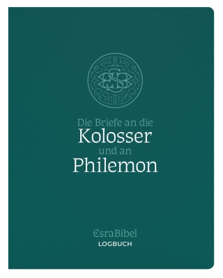 EsraBibel – Logbuch Kolosserbrief und Philemonbrief