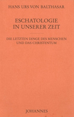 Eschatologie in unserer Zeit