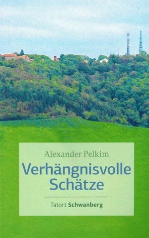 Verhängnisvolle Schätze