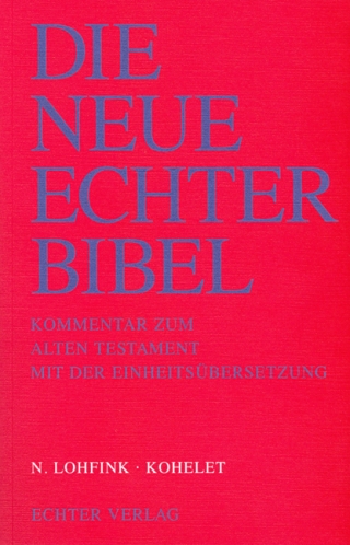 Die Neue Echter-Bibel. Kommentar / Kommentar zum Alten Testament mit Einheitsübersetzung / Kohelet