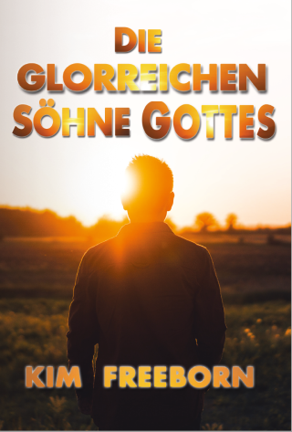 Die glorreichen Söhne Gottes