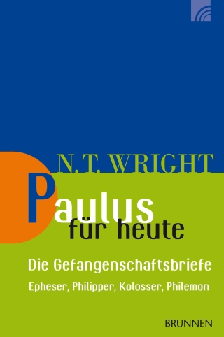Paulus für heute – die Gefangenschaftsbriefe